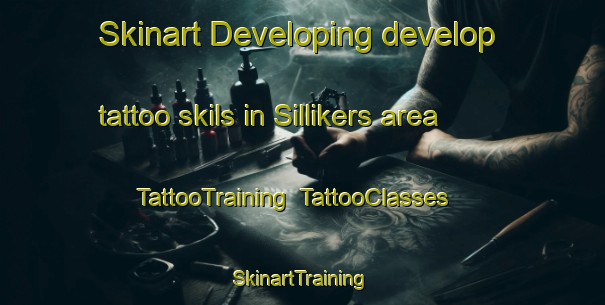 Skinart Developing develop tattoo skils in Sillikers area | TattooTraining | TattooClasses | SkinartTraining-Canada