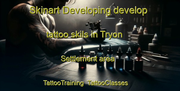 Skinart Developing develop tattoo skils in Tryon Settlement area | TattooTraining | TattooClasses | SkinartTraining-Canada