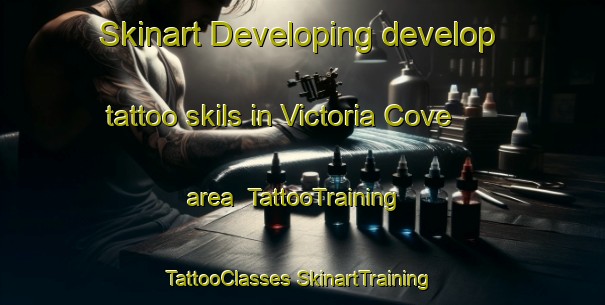 Skinart Developing develop tattoo skils in Victoria Cove area | #TattooTraining #TattooClasses #SkinartTraining-Canada