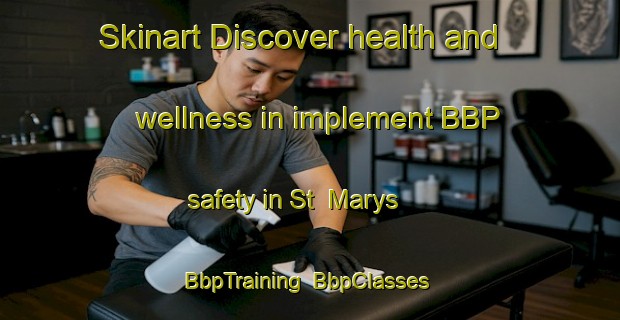 Skinart Discover health and wellness in implement BBP safety in St  Marys | BbpTraining | BbpClasses | SkinartTraining-Canada