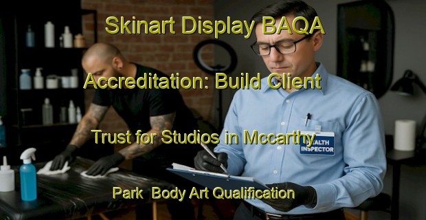 Skinart Display BAQA Accreditation: Build Client Trust for Studios in Mccarthy Park | Body Art Qualification Authority | BAQA-Canada
