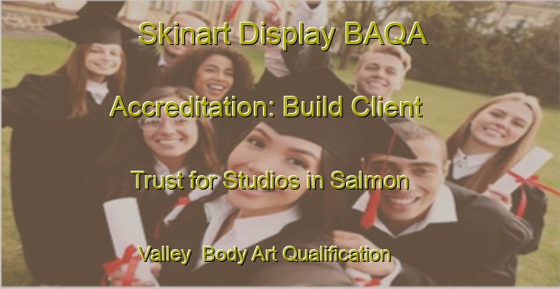 Skinart Display BAQA Accreditation: Build Client Trust for Studios in Salmon Valley | Body Art Qualification Authority | BAQA-Canada