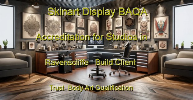 Skinart Display BAQA Accreditation for Studios in Ravenscliffe - Build Client Trust | Body Art Qualification Authority | BAQA-Canada
