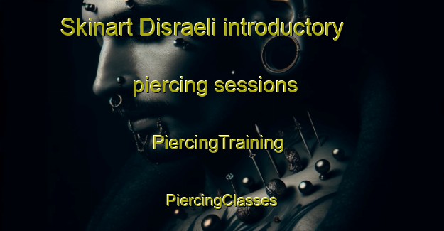 Skinart Disraeli introductory piercing sessions | #PiercingTraining #PiercingClasses #SkinartTraining-Canada