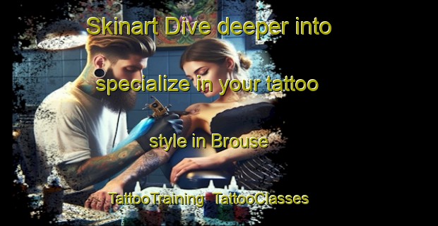 Skinart Dive deeper into specialize in your tattoo style in Brouse | TattooTraining | TattooClasses | SkinartTraining-Canada