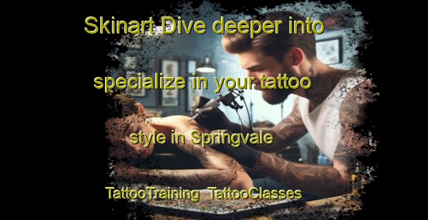 Skinart Dive deeper into specialize in your tattoo style in Springvale | TattooTraining | TattooClasses | SkinartTraining-Canada