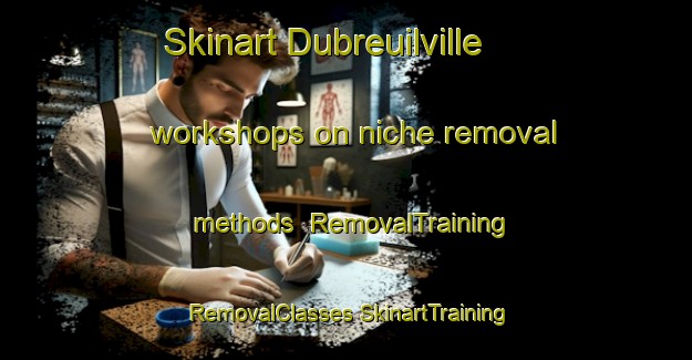 Skinart Dubreuilville workshops on niche removal methods | #RemovalTraining #RemovalClasses #SkinartTraining-Canada