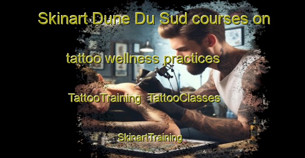 Skinart Dune Du Sud courses on tattoo wellness practices | TattooTraining | TattooClasses | SkinartTraining-Canada