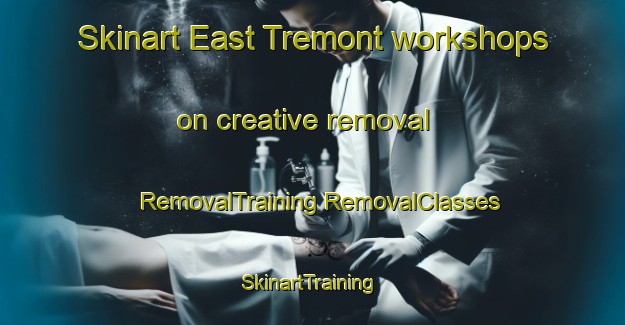 Skinart East Tremont workshops on creative removal | #RemovalTraining #RemovalClasses #SkinartTraining-Canada