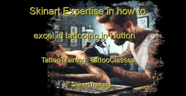 Skinart Expertise in how to excel in tattooing in Hutton | TattooTraining | TattooClasses | SkinartTraining-Canada