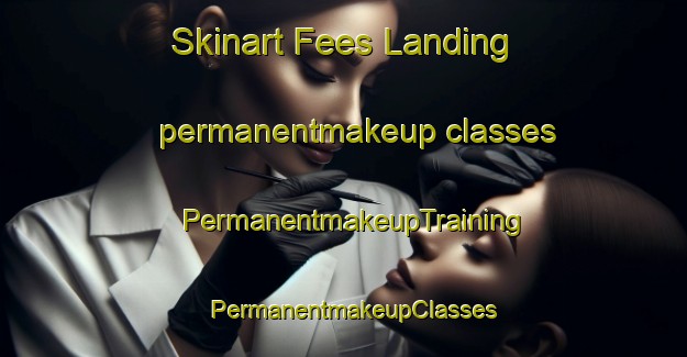Skinart Fees Landing permanentmakeup classes | PermanentmakeupTraining | PermanentmakeupClasses | SkinartTraining-Canada