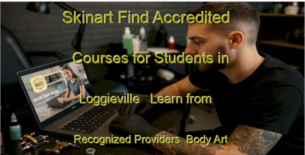 Skinart Find Accredited Courses for Students in Loggieville - Learn from Recognized Providers | Body Art Qualification Authority | BAQA-Canada
