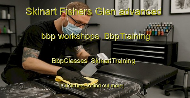 Skinart Fishers Glen advanced bbp workshops | BbpTraining | BbpClasses | SkinartTraining-Canada