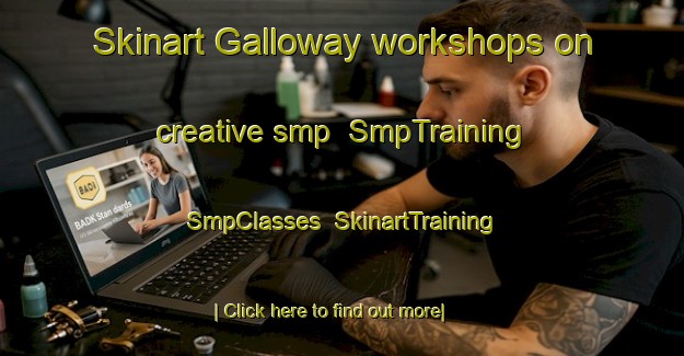 Skinart Galloway workshops on creative smp | SmpTraining | SmpClasses | SkinartTraining-Canada
