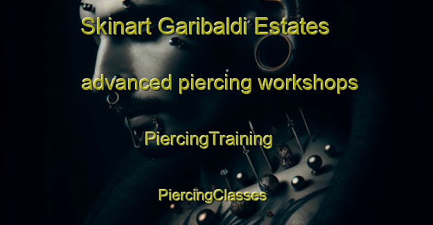 Skinart Garibaldi Estates advanced piercing workshops | PiercingTraining | PiercingClasses | SkinartTraining-Canada