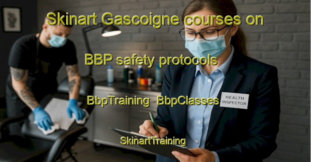 Skinart Gascoigne courses on BBP safety protocols | BbpTraining | BbpClasses | SkinartTraining-Canada