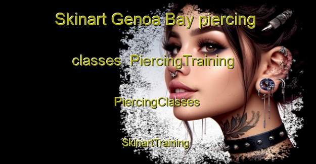 Skinart Genoa Bay piercing classes | #PiercingTraining #PiercingClasses #SkinartTraining-Canada