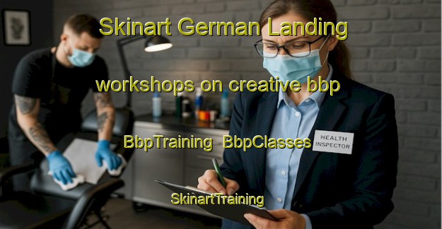 Skinart German Landing workshops on creative bbp | BbpTraining | BbpClasses | SkinartTraining-Canada