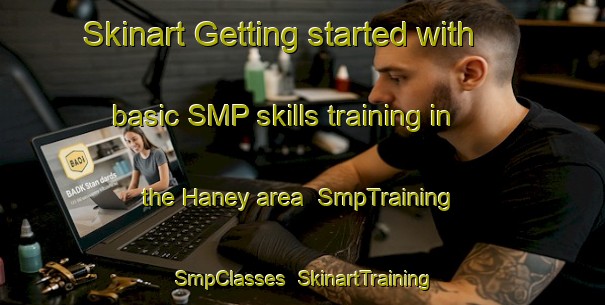 Skinart Getting started with basic SMP skills training in the Haney area | SmpTraining | SmpClasses | SkinartTraining-Canada