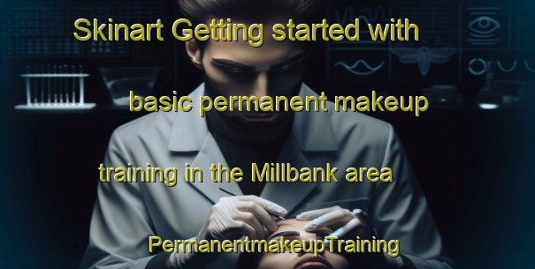 Skinart Getting started with basic permanent makeup training in the Millbank area | PermanentmakeupTraining | PermanentmakeupClasses | SkinartTraining-Canada