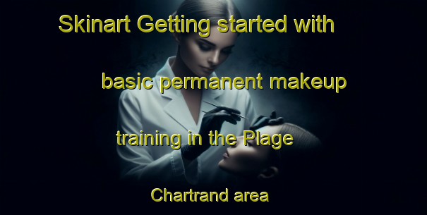 Skinart Getting started with basic permanent makeup training in the Plage Chartrand area | PermanentmakeupTraining | PermanentmakeupClasses | SkinartTraining-Canada