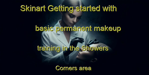 Skinart Getting started with basic permanent makeup training in the Showers Corners area | PermanentmakeupTraining | PermanentmakeupClasses | SkinartTraining-Canada
