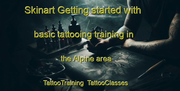 Skinart Getting started with basic tattooing training in the Alpine area | TattooTraining | TattooClasses | SkinartTraining-Canada