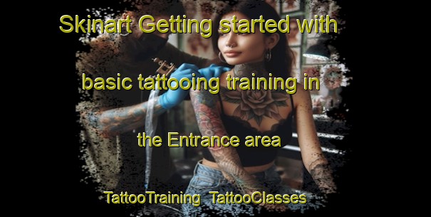 Skinart Getting started with basic tattooing training in the Entrance area | TattooTraining | TattooClasses | SkinartTraining-Canada