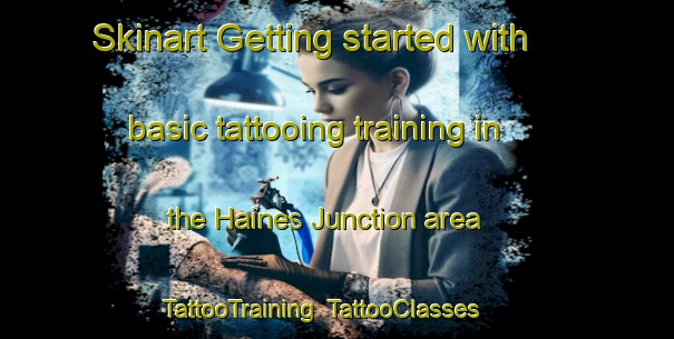 Skinart Getting started with basic tattooing training in the Haines Junction area | TattooTraining | TattooClasses | SkinartTraining-Canada