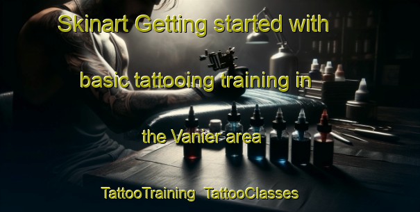 Skinart Getting started with basic tattooing training in the Vanier area | TattooTraining | TattooClasses | SkinartTraining-Canada