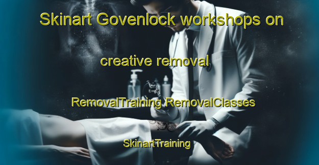 Skinart Govenlock workshops on creative removal | #RemovalTraining #RemovalClasses #SkinartTraining-Canada