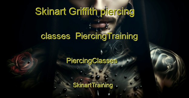 Skinart Griffith piercing classes | PiercingTraining | PiercingClasses | SkinartTraining-Canada