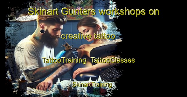 Skinart Gunters workshops on creative tattoo | TattooTraining | TattooClasses | SkinartTraining-Canada