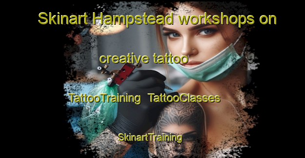 Skinart Hampstead workshops on creative tattoo | TattooTraining | TattooClasses | SkinartTraining-Canada