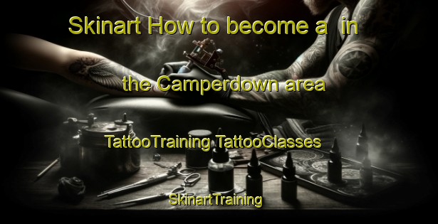 Skinart How to become a  in the Camperdown area | #TattooTraining #TattooClasses #SkinartTraining-Canada