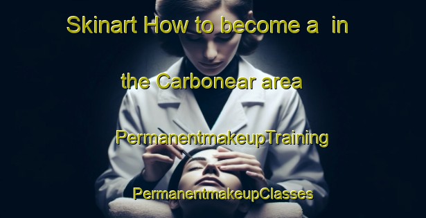 Skinart How to become a  in the Carbonear area | #PermanentmakeupTraining #PermanentmakeupClasses #SkinartTraining-Canada