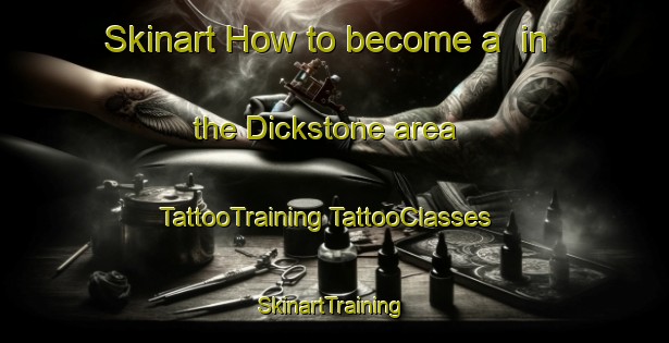 Skinart How to become a  in the Dickstone area | #TattooTraining #TattooClasses #SkinartTraining-Canada