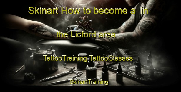 Skinart How to become a  in the Licford area | #TattooTraining #TattooClasses #SkinartTraining-Canada