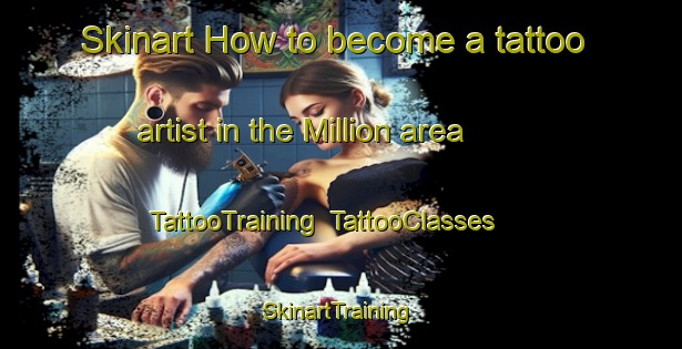 Skinart How to become a tattoo artist in the Million area | TattooTraining | TattooClasses | SkinartTraining-Canada