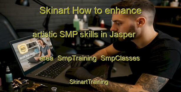 Skinart How to enhance artistic SMP skills in Jasper area | SmpTraining | SmpClasses | SkinartTraining-Canada
