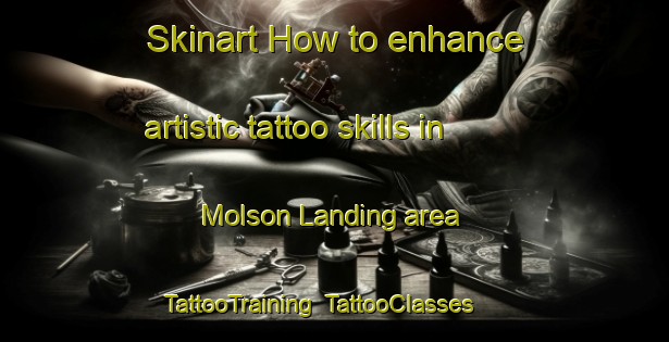 Skinart How to enhance artistic tattoo skills in Molson Landing area | TattooTraining | TattooClasses | SkinartTraining-Canada