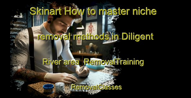 Skinart How to master niche removal methods in Diligent River area | RemovalTraining | RemovalClasses | SkinartTraining-Canada