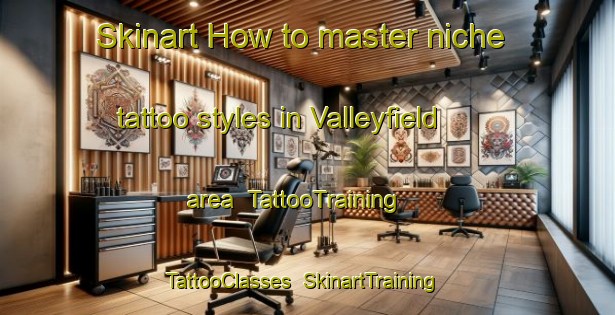 Skinart How to master niche tattoo styles in Valleyfield area | TattooTraining | TattooClasses | SkinartTraining-Canada
