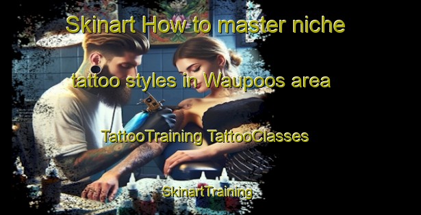 Skinart How to master niche tattoo styles in Waupoos area | #TattooTraining #TattooClasses #SkinartTraining-Canada