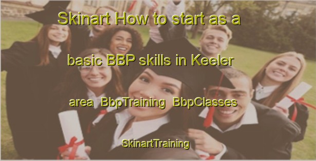 Skinart How to start as a basic BBP skills in Keeler area | BbpTraining | BbpClasses | SkinartTraining-Canada