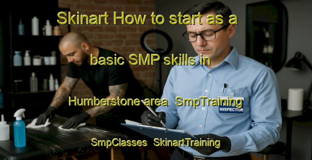 Skinart How to start as a basic SMP skills in Humberstone area | SmpTraining | SmpClasses | SkinartTraining-Canada