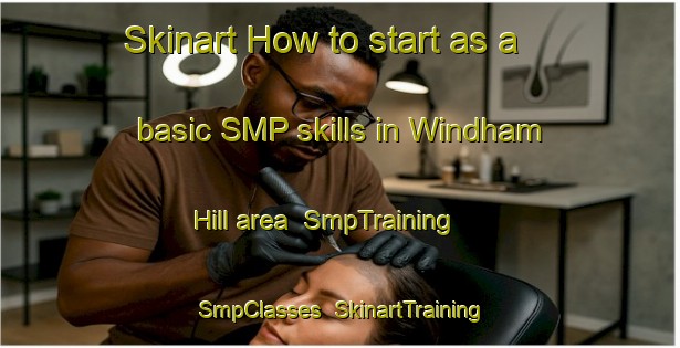 Skinart How to start as a basic SMP skills in Windham Hill area | SmpTraining | SmpClasses | SkinartTraining-Canada