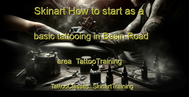 Skinart How to start as a basic tattooing in Basin Road area | TattooTraining | TattooClasses | SkinartTraining-Canada