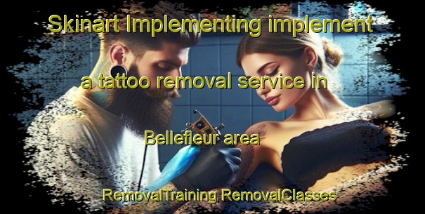 Skinart Implementing implement a tattoo removal service in Bellefleur area | #RemovalTraining #RemovalClasses #SkinartTraining-Canada