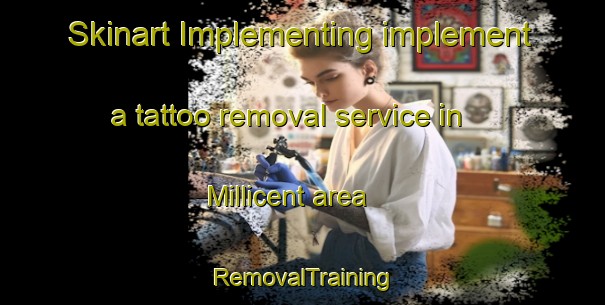 Skinart Implementing implement a tattoo removal service in Millicent area | RemovalTraining | RemovalClasses | SkinartTraining-Canada